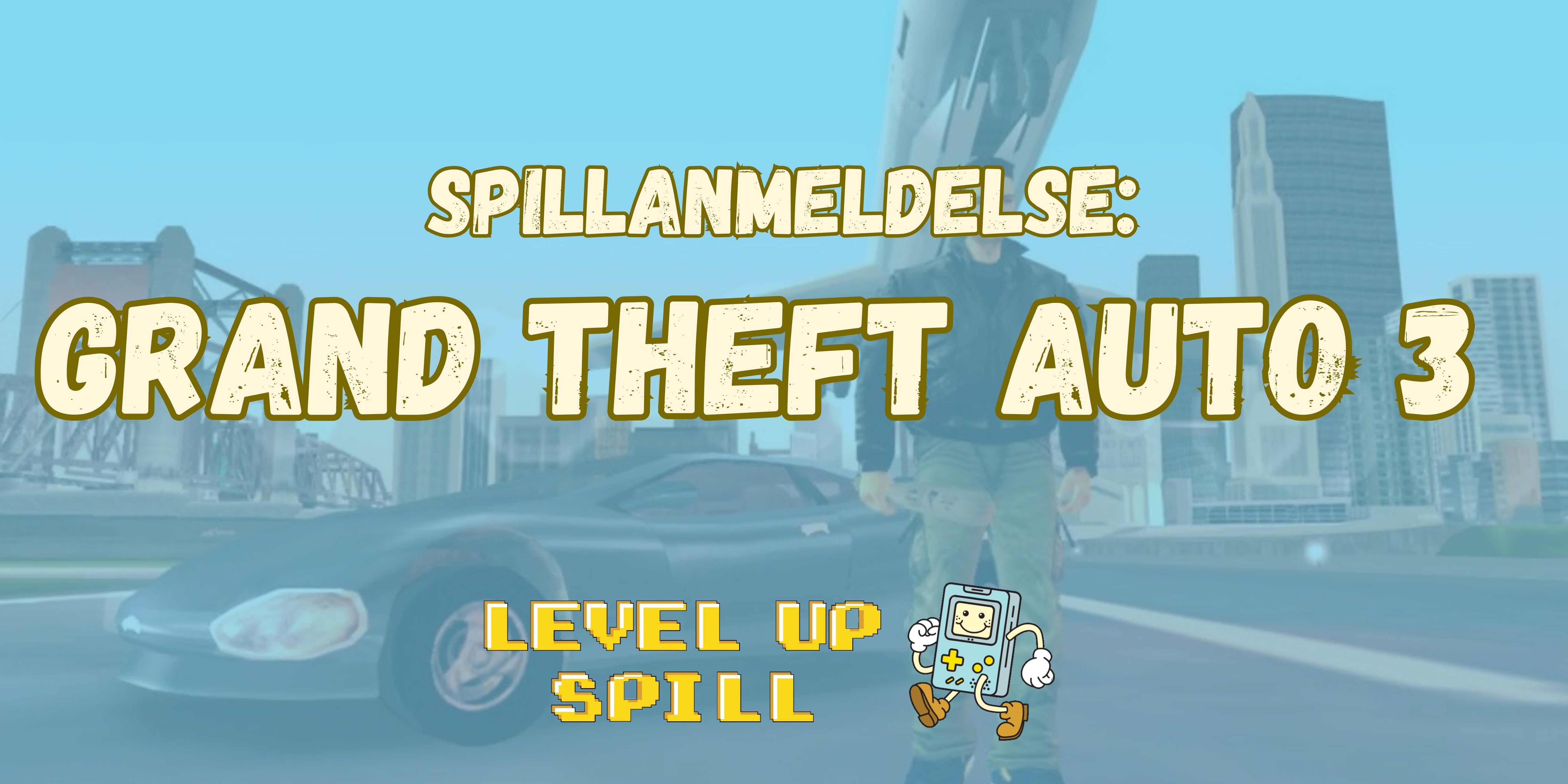 Spillanmeldelse: GTA III – Spillet som forandret alt