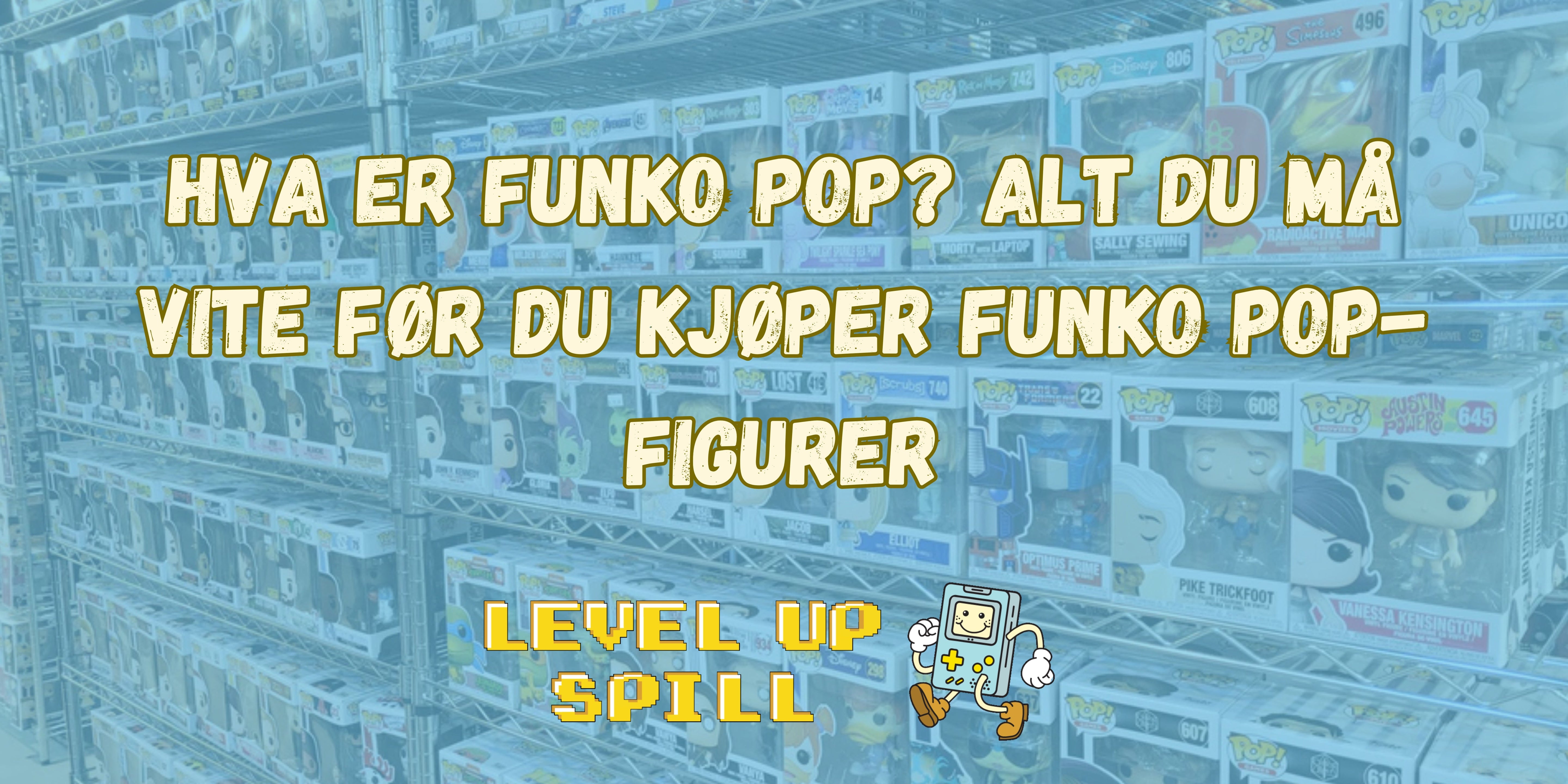 Hva er Funko Pop? Alt du må vite før du kjøper Funko Pop-figurer