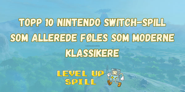 Topp 10 Nintendo Switch-spill som allerede føles som moderne klassikere