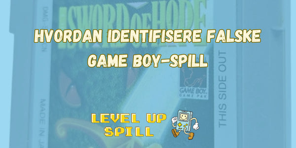 Hvordan identifisere falske Game Boy-spill – En guide til samlere