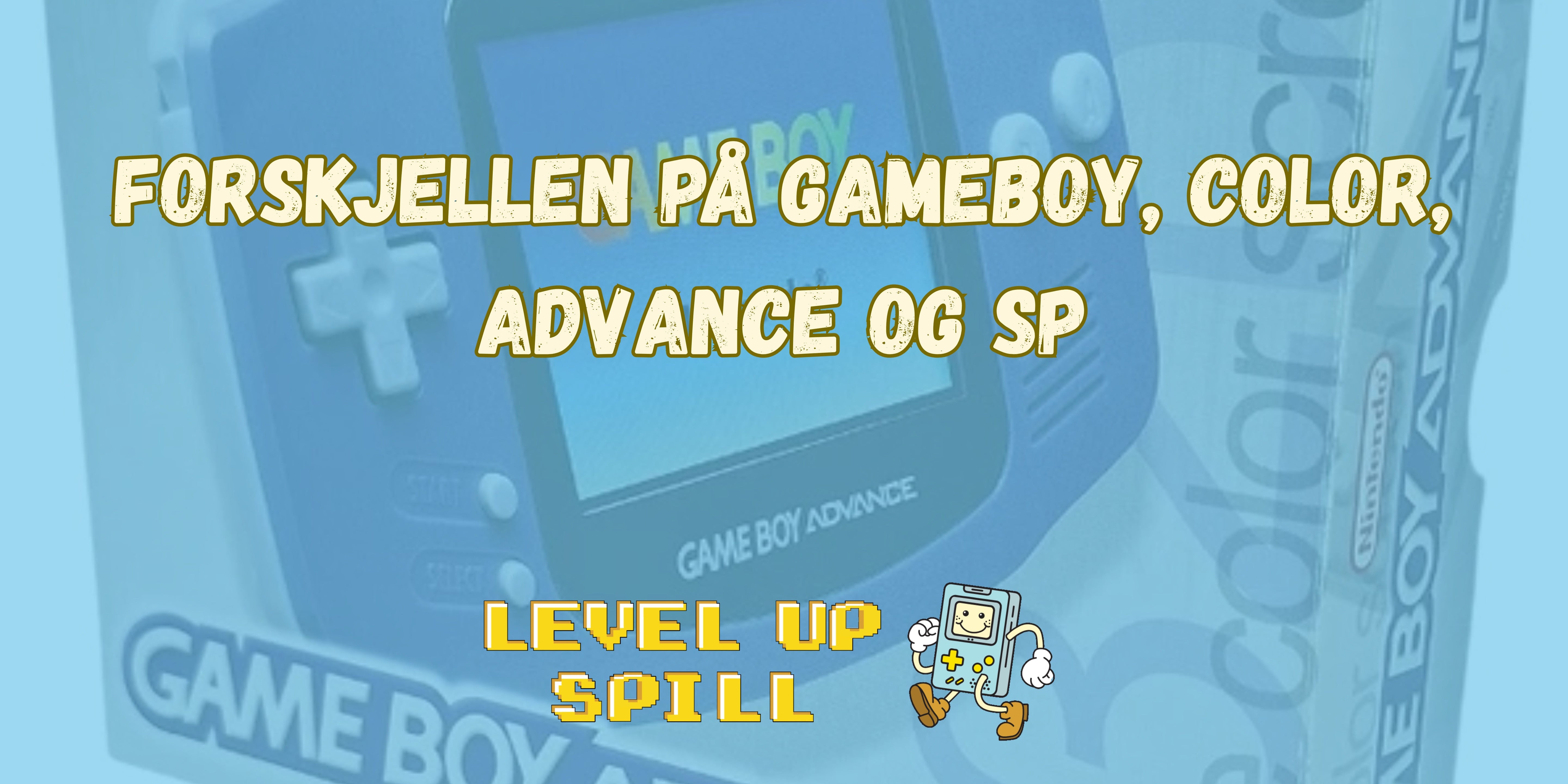 Forskjellen på GameBoy, Color, Advance og SP – Hva bør du velge?